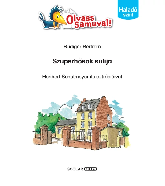 Szuperhősök sulija (Olvass Samuval! – Haladó szint)