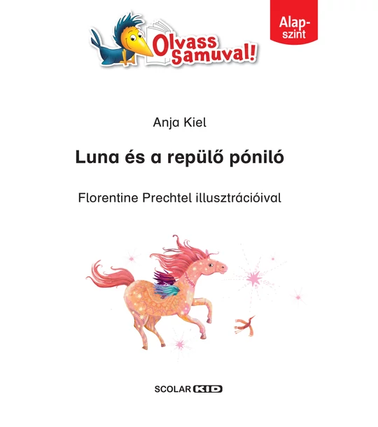 Luna és a repülő póniló (Olvass Samuval! – Alapszint)