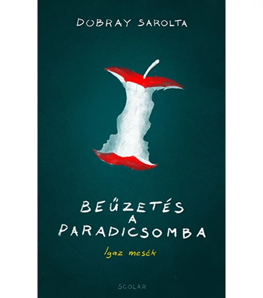 Beűzetés a Paradicsomba – Igaz mesék (e-könyv)