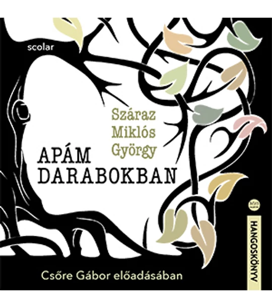 Apám darabokban (CD-hangoskönyv) – Csőre Gábor előadásában