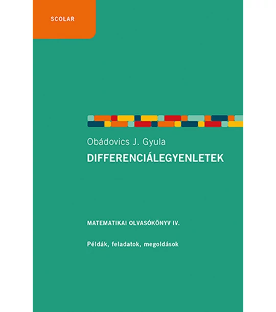 Differenciálegyenletek (2. kiadás) – Matematikai olvasókönyv 4.