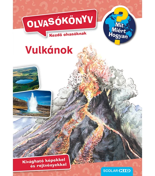 Vulkánok (Mit? Miért? Hogyan? Olvasókönyv)