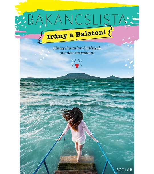 Bakancslista – Irány a Balaton! (Kihagyhatatlan élmények minden évszakban)