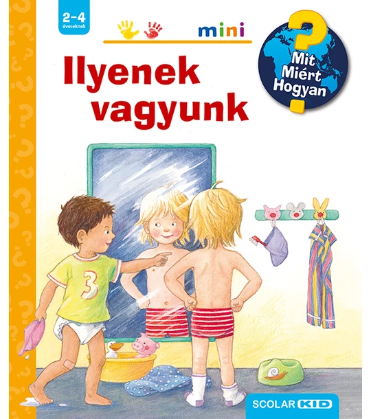 Ilyenek vagyunk – Mit? Miért? Hogyan? Mini (5.)