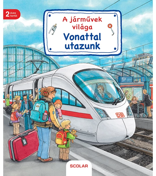 A járművek világa – Vonattal utazunk