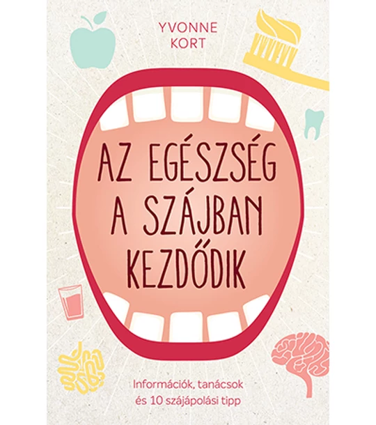 Az egészség a szájban kezdődik