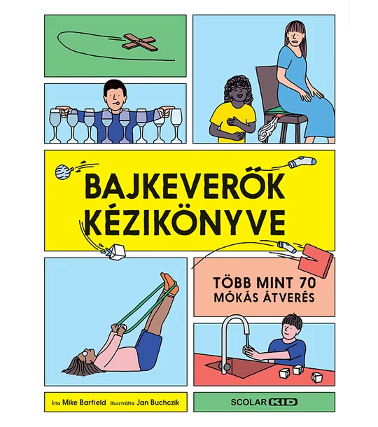 Bajkeverők kézikönyve