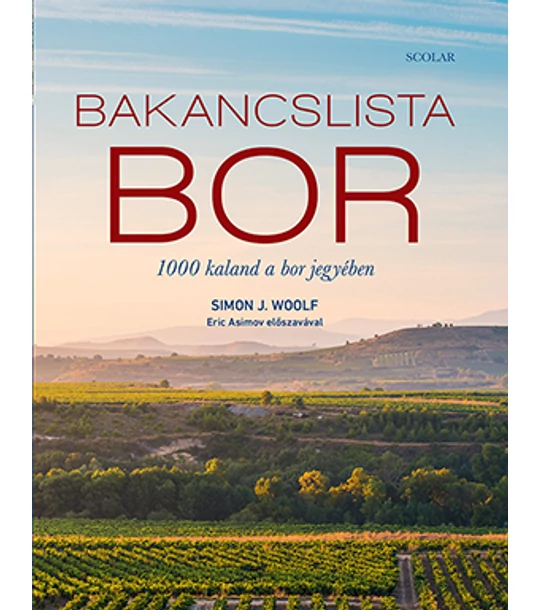 Bakancslista: Bor – 1000 kaland a bor jegyében