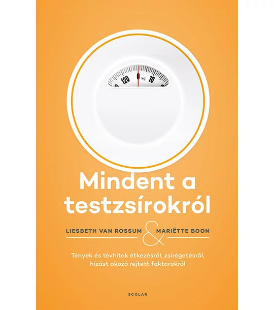 Mindent a testzsírokról - Tények és tévhitek étkezésről, zsírégetésről, hízást okozó rejtett faktorokról