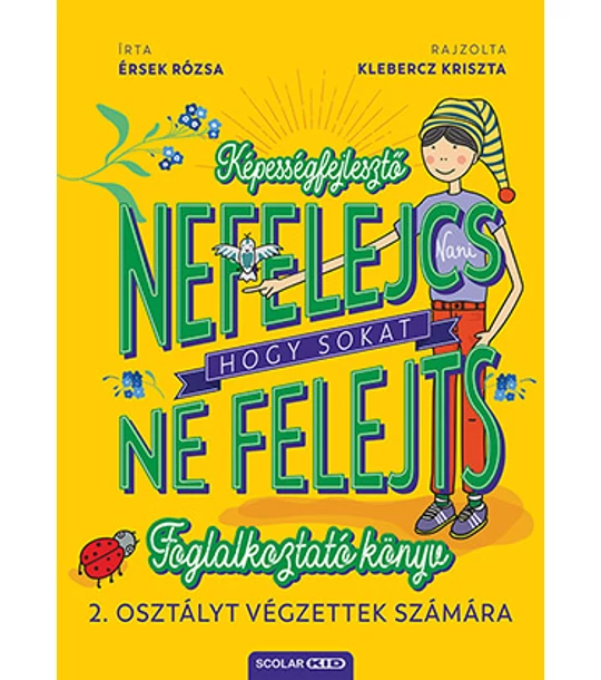 Nefelejcs – hogy sokat ne felejts (Foglalkoztató könyv 2. osztályt végzettek számára)