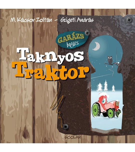 Taknyos Traktor (Garázs Bagázs 2) (2. kiadás)