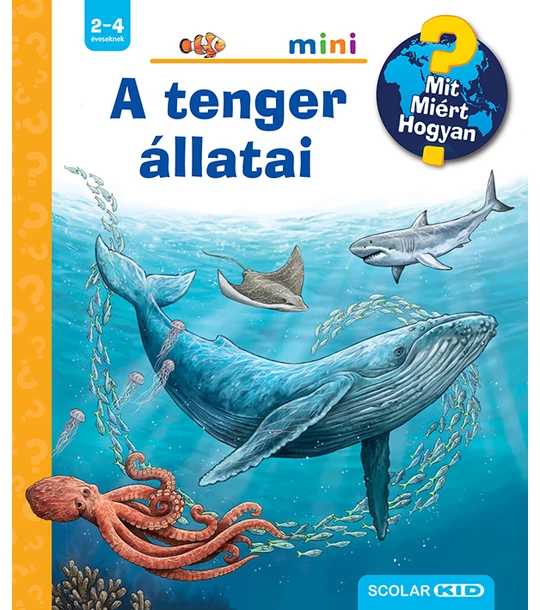 A tenger állatai – Mit? Miért? Hogyan? Mini (60.)