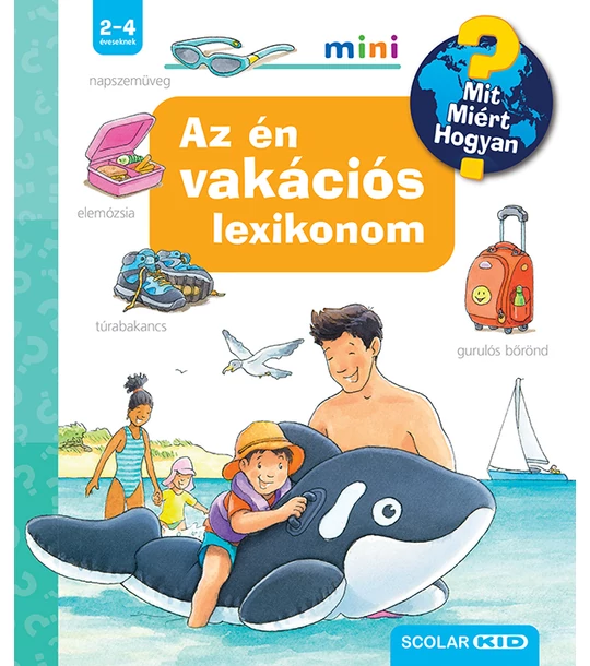 Az én vakációs lexikonom – Mit? Miért? Hogyan? Mini