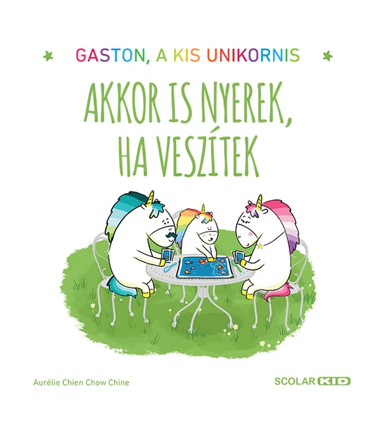 Gaston, a kis unikornis – Akkor is nyerek, ha veszítek