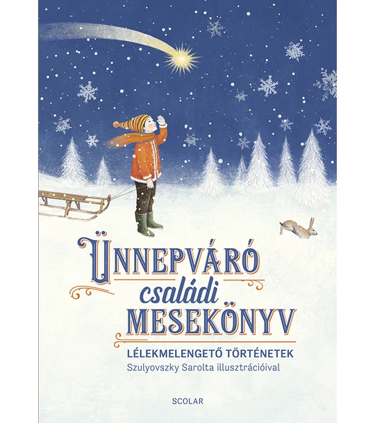 Ünnepváró családi mesekönyv – Lélekmelengető történetek