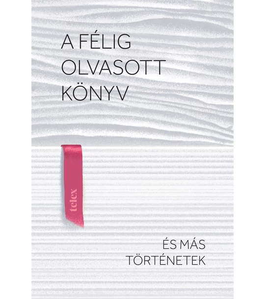 A félig olvasott könyv és más novellák
