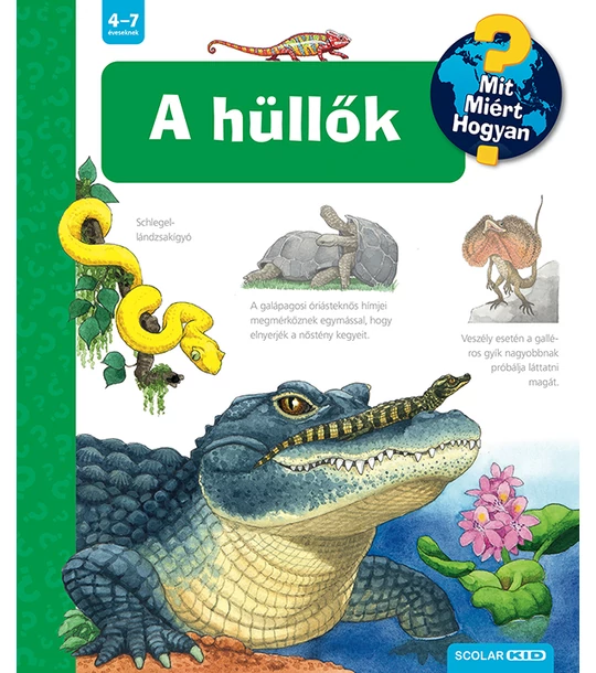 A hüllők – Mit? Miért? Hogyan? (73.)