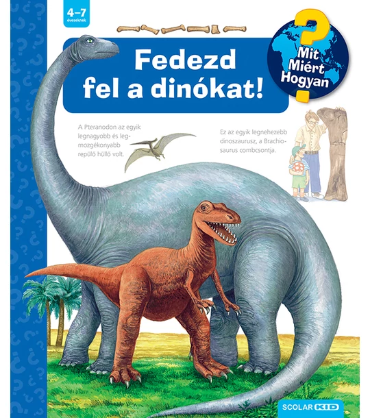 Fedezd fel a dinókat! – Mit? Miért? Hogyan? (72.)