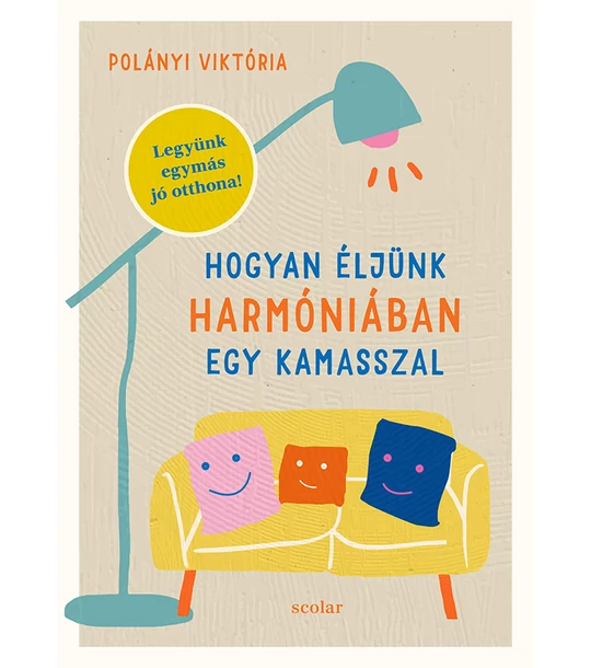 Hogyan éljünk harmóniában egy kamasszal – Legyünk egymás jó otthona!