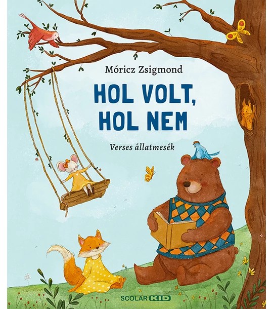 Hol volt, hol nem – Verses állatmesék