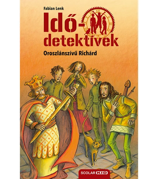 Oroszlánszívű Richárd (Idődetektívek 8.) 2. kiadás