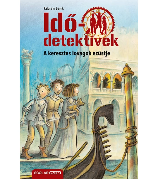 A keresztes lovagok ezüstje (Idődetektívek 12.) 2. kiadás