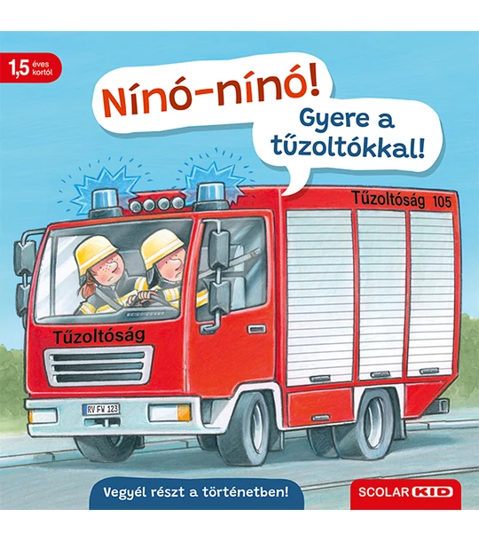 Nínó-nínó! Gyere a tűzoltókkal! – Vegyél részt a történetben!