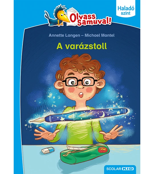 A varázstoll (Olvass Samuval – Haladó szint)