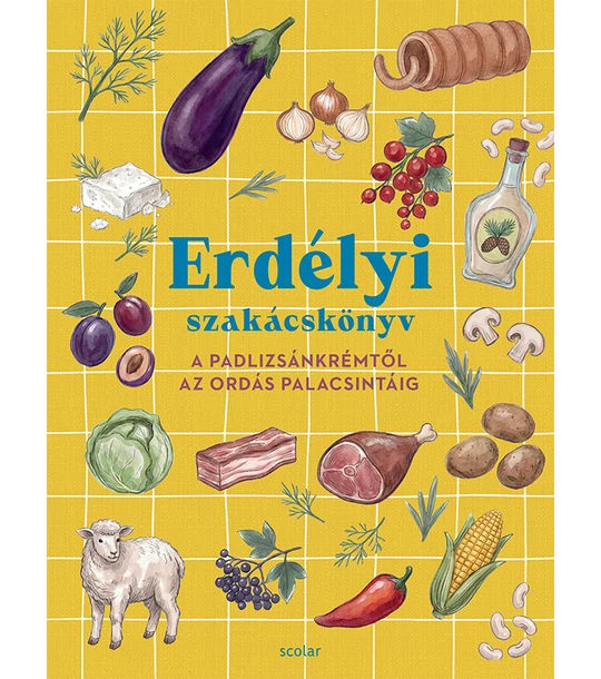 Erdélyi szakácskönyv – A padlizsánkrémtől az ordás palacsintáig
