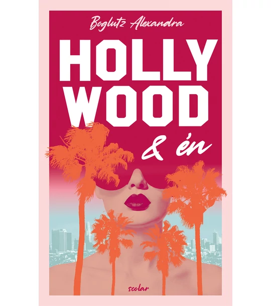 Hollywood és én