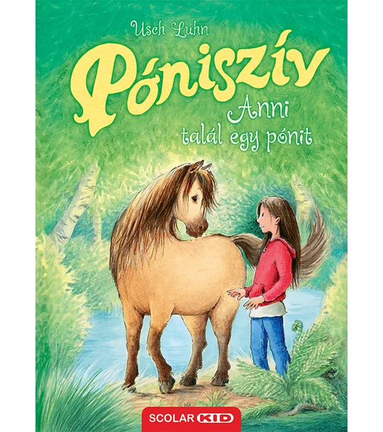 Anni talál egy pónit (Póniszív 1.)