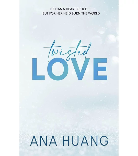 Twisted Love (Twisted Series, Book 1)
