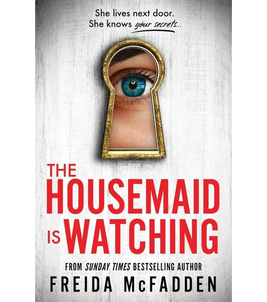 The Housemaid Is Watching (The Housemaid Series, Book 3)