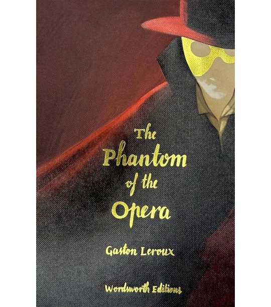 Phantom of the Opera (Wordsworth Collector's Editions)