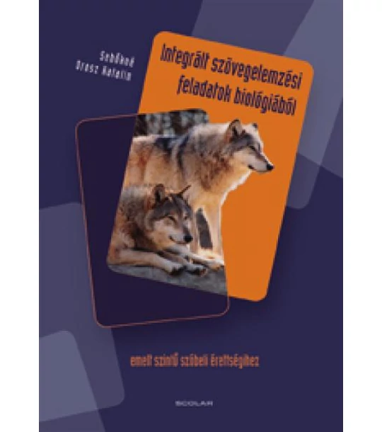 Integrált szövegelemzési feladatok biológiából – emelt szintű szóbeli érettségihez