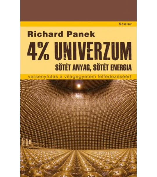 4% univerzum – Sötét anyag, sötét energia – versenyfutás a világegyetem felfedezéséért