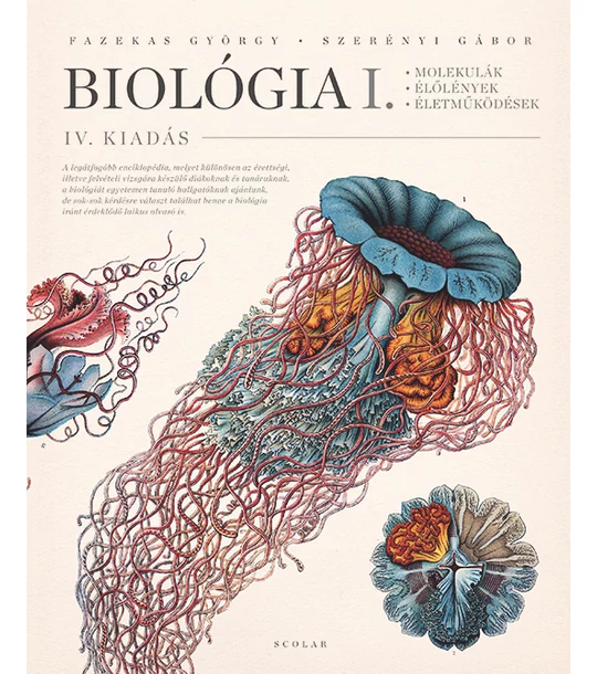 Biológia I. kötet – Molekulák, élőlények, életműködések (4. kiadás, változatlan tartalommal)