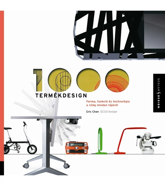 1000 termékdesign – Forma, funkció és technológia a világ minden tájáról