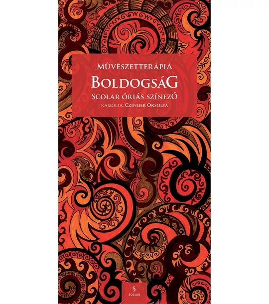 Művészetterápia – Boldogság  / Scolar Óriás Színező