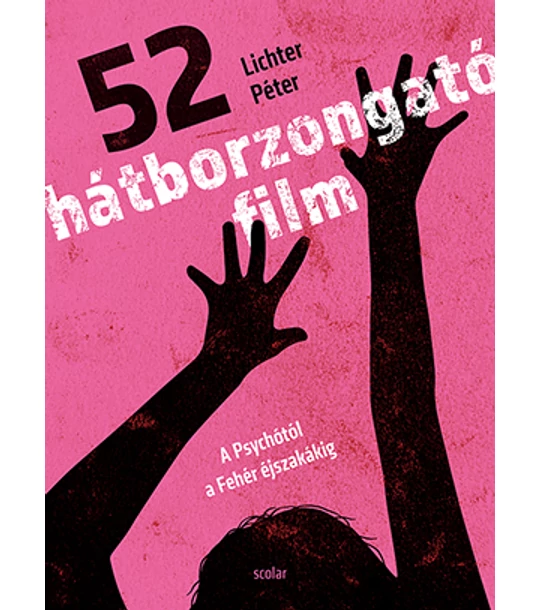 52 hátborzongató film – A Psychótól a Fehér éjszakákig