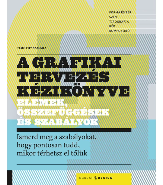 A grafikai tervezés kézikönyve – Elemek, összefüggések és szabályok