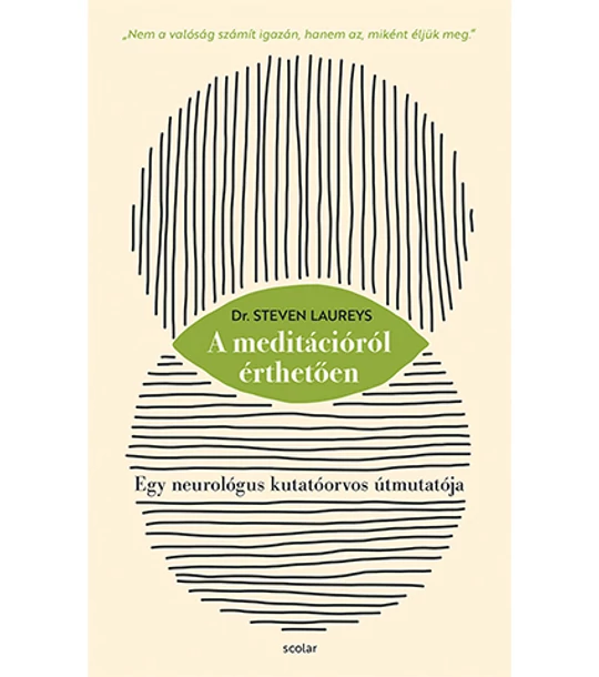 A meditációról érthetően - Egy neurológus kutatóorvos útmutatója