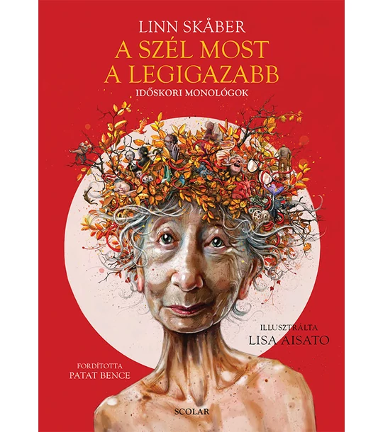 A szél most a legigazabb – Időskori monológok