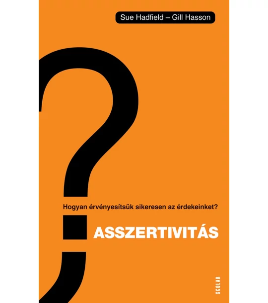 Asszertivitás – Hogyan érvényesítsük sikeresen az érdekeinket?