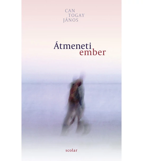 Átmeneti ember – Válogatott versek 2010–2020