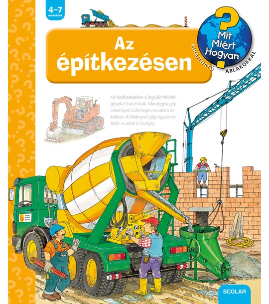 Az építkezésen – Mit? Miért? Hogyan? (1.)