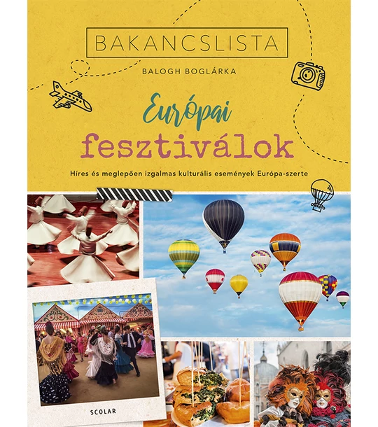 Bakancslista: Európai fesztiválok -  Híres és meglepően izgalmas kulturális fesztiválok Európa-szerte