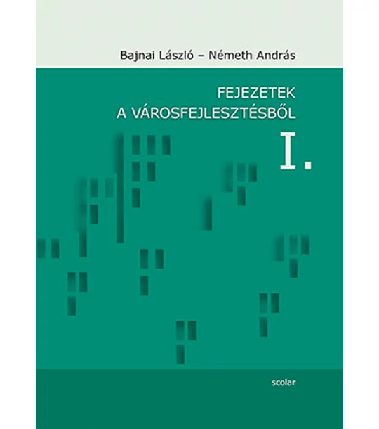 Fejezetek a városfejlesztésből I. (új kiadás)