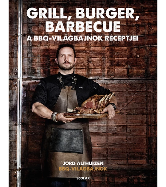 Grill, burger, barbecue – A BBQ-világbajnok receptjei