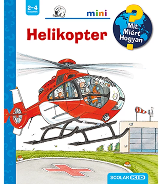 Helikopter – Mit? Miért? Hogyan? Mini (53.)